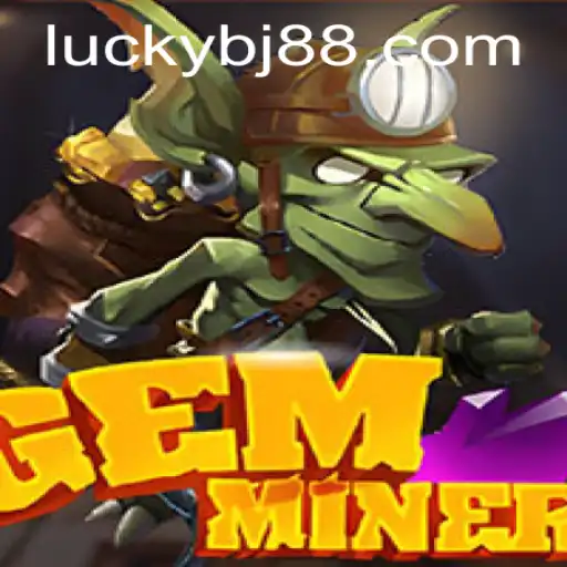 Discovering the Exciting World of GemMiner: A Comprehensive Guide