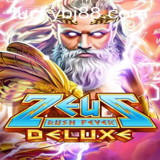 ZeusRushFeverDeluxe: An Epic Gaming Experience Powered by BJ88.COM